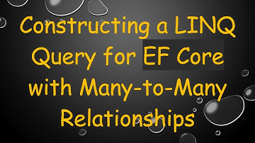 Constructing a LINQ Query for EF Core with Many-to-Many Relationships