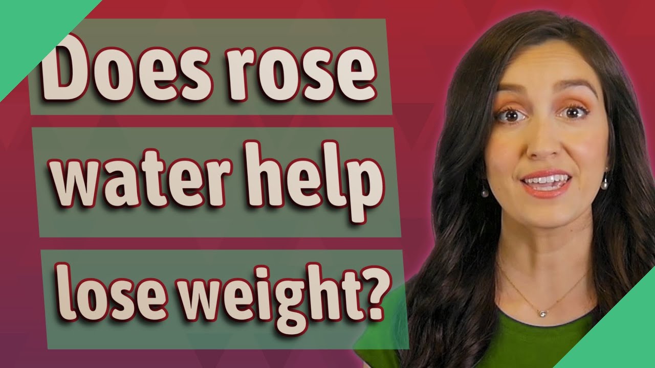 Does rose water help lose weight? YouTube
