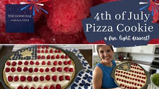 Let’s Try That 4th of July Pizza Cookie! // How To Create a Fun, Lite Dessert All Will Enjoy!