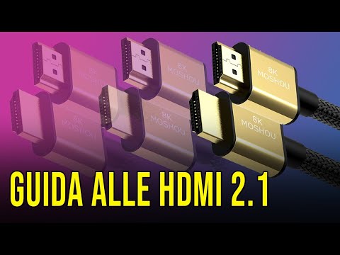 Guida alle HDMI 2.1: cosa sono e quali tecnologie implementano