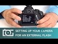 TUTORIAL | Camera Set Up for External Speedlite Flashes for CANON DSLRs | Video