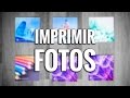 Cómo y dónde IMPRIMIR FOTOS