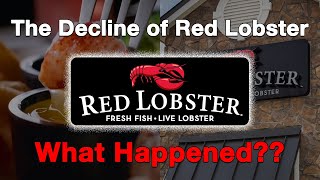 The Decline of Red Lobster...What Happened?