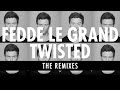 Fedde Le Grand - Twisted (Eptic Remix) [Cover Art]