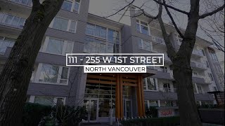 111 255 W 1st Street, North Vancouver - Listed by Monique and Jesse Williamson