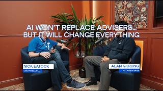 Nick Eatock - AdvisoryAI  - AI Won’t Replace Advisers… But It Will Change Everything