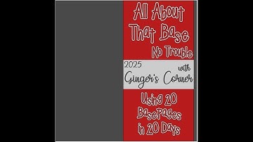 Using Base Pages | Layout 13 | Days I spent  #scrapbookingideas #basepages #scrapbookinglayout