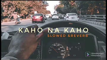 Kaho na Kaho Slowed & Reverb!!!!!❤️