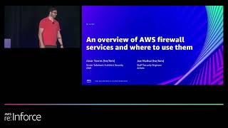 AWS re:Inforce 2022 - An overview of AWS firewall services and where to use them (NIS201)