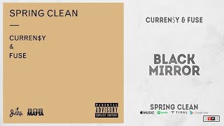 Curren$y & Fuse - 'Black Mirror' (Spring Clean)
