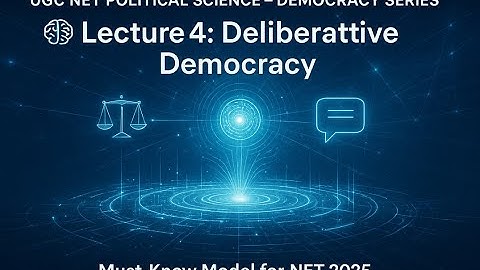 Deliberative Democracy Explained 🔥| UGC NET Political Science Lecture 4 | Models of Democracy Series