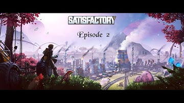 Satisfactory [Episode 2] - Basic Automation with Raymond