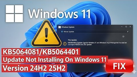 KB5064081/KB5064401 Update Not Installing On Windows 11 Version 24H2 25H2 FIX⚠️
