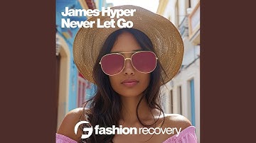 Never Let Go (Original Mix)