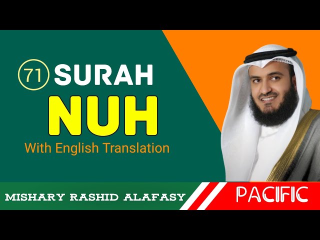 Surah Nuh with English Translation  71 | Mishary bin Rashid Alafasy | Pacific Media class=