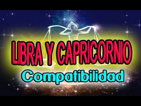 LIBRA Y CAPRICORNIO COMPATIBILIDAD EN EL AMOR 2026 | Compatibles Libra ...