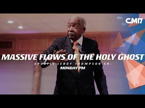 CM17 | Massive Flows of the Holy Ghost - Dr. Leroy Thompson Sr.