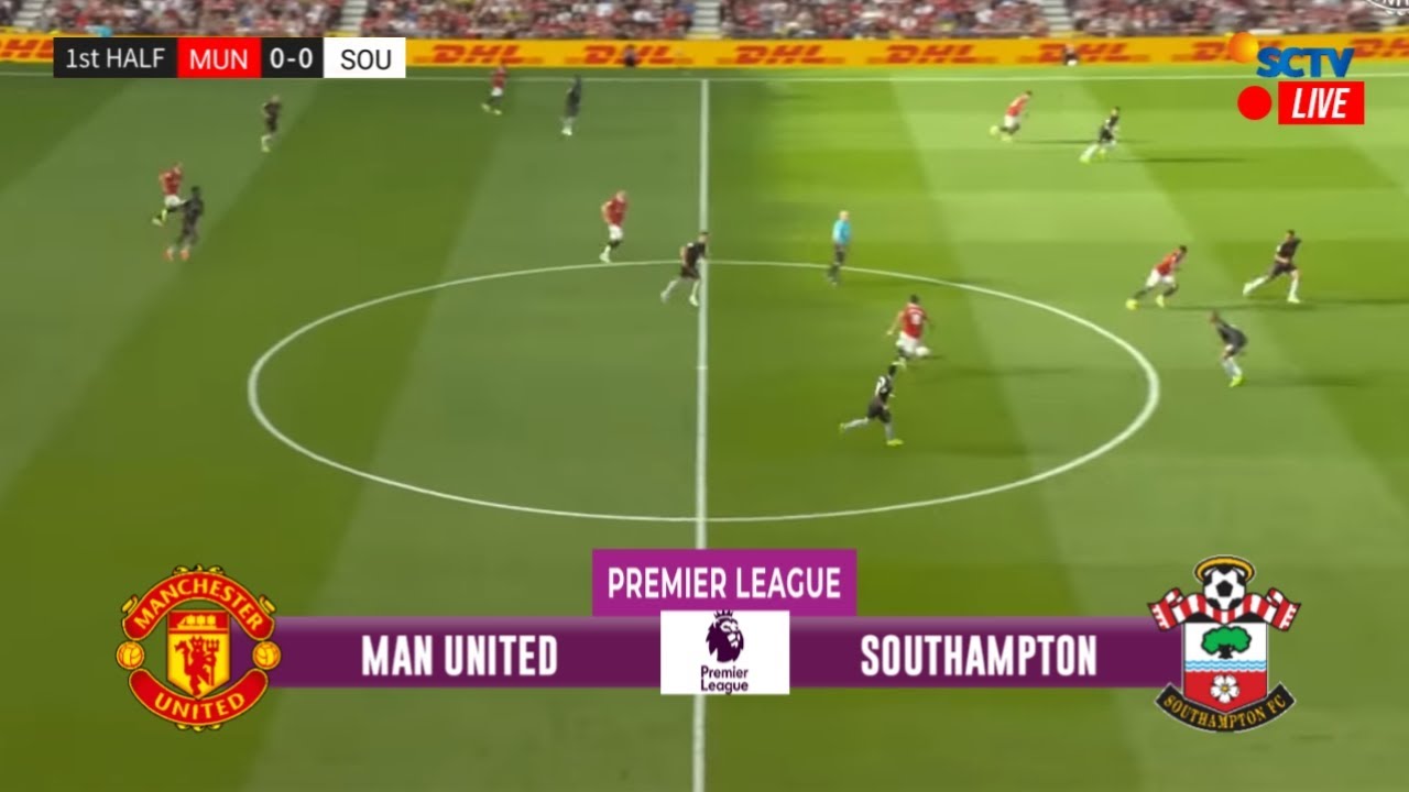 🔴 LIVESTREAM MAN UNITED VS SOUTHAMPTON - YouTube