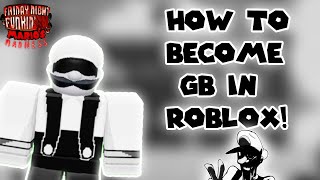 HOW TO BECOME GB FROM MARIO'S MADNESS IN ROBLOX!