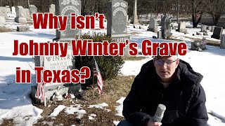 Why Isn't Johnny Winter Buried in Texas?