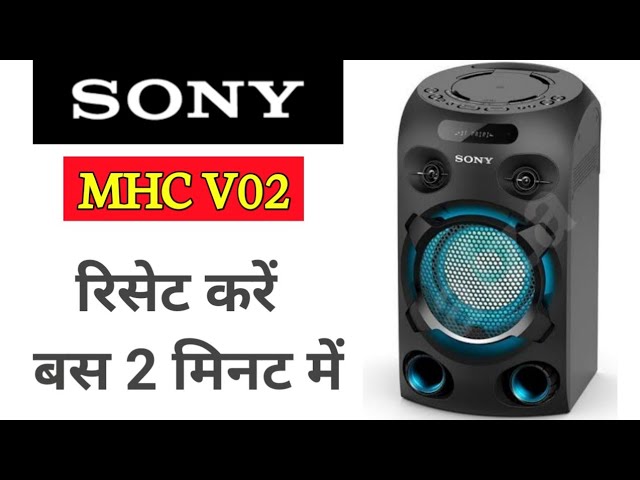 koper klinker staan How to reset SONY MHC-V02 Bluetooth speaker - YouTube