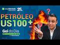Petróleo passa US$100? | inflação e juros voltam ao radar