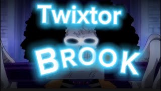 Brook Twixtor clips