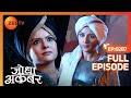 Ep. 287 | Jodha ने उठायी Nigaar Banu के खिलाफ तलवार | Jodha Akbar | Zee TV