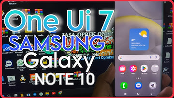 Samsung Galaxy Note 10 ONE UI 7 ANDROID 15