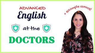 English at the Doctor: Advanced Vocabulary for ESL Students