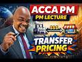ACCA PM Transfer Pricing | Caroline Co | For March - June 2026 ACCA PM Exam Prep