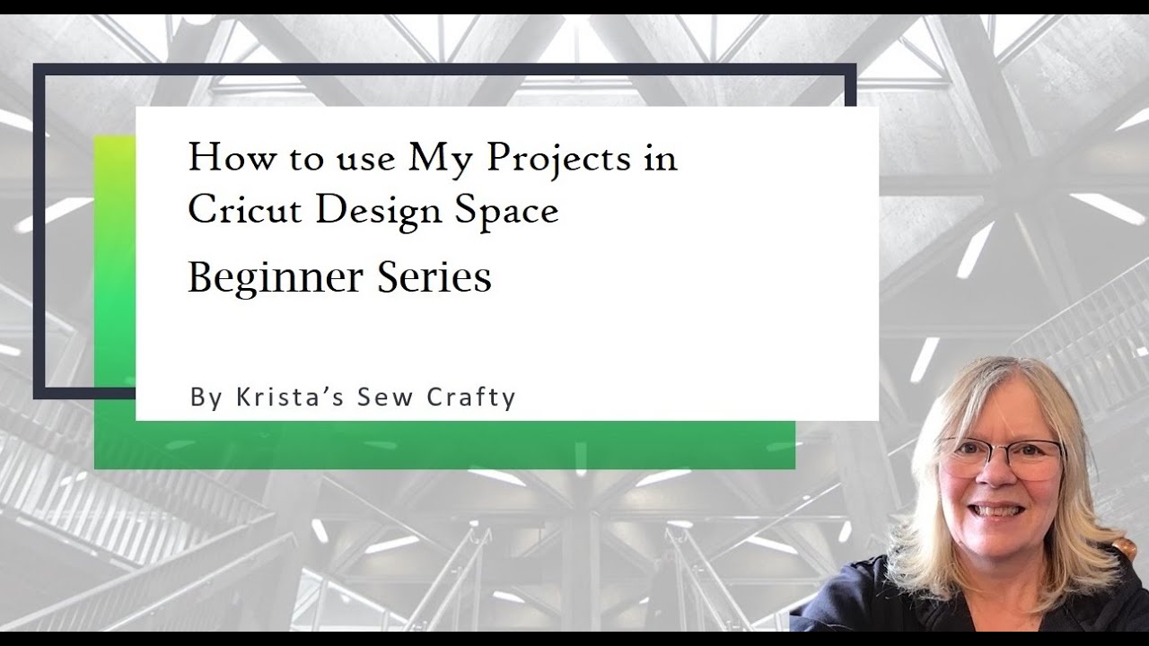 How to use My Projects in Cricut Design Space - Beginner Series #cricut  #cricutbeginner 