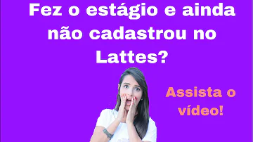 Onde colocar estágio extracurricular no currículo Lattes?