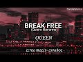 Break Free; Queen [Letra inglés/Español]