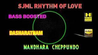 Mandhara Cheppundo - Dasharatham - Johnson - Bass Boosted - 320kbps