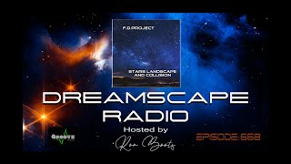 DREAMSCAPE RADIO hosted by Ron Boots : EPISODE 668 - Featuring FD Project, Jerome Froese and more