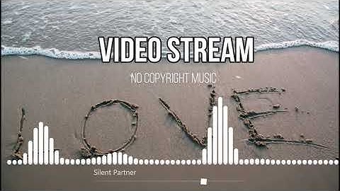 Spring In My Step  - Silent Partner (Video Stream - No Copyright Music)