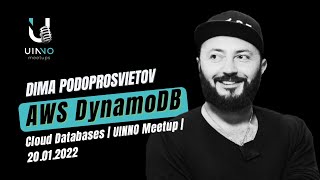 "AWS DynamoDB: все, всім", Дмитро Подопросвєтов | Uinno meetups