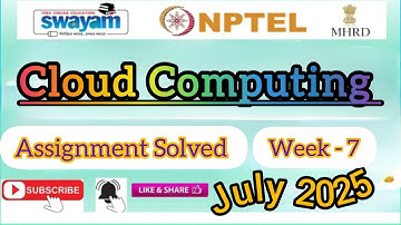 Cloud Computing Assignment 7 Answers #July2025#nptelcourse2025#nptel#cloudcomputing#NPTELASSIGNMENTS