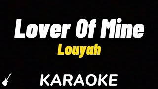 Louyah - Lover Of Mine | Karaoke Guitar Instrumental
