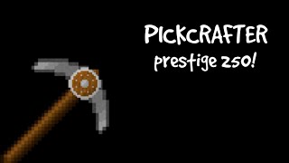 pickcrafter | prestige 250 gameplay