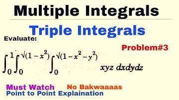10. Triple Integrals | Problem 3 | Multiple Integrals | Complete Concept
