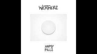 Weathers - Happy Pills