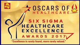 Six Sigma Excellence Awards 2017। दिल्ली में हेल्थ सेक्टर का सबसे बड़ा सम्मान समारोह ।  |