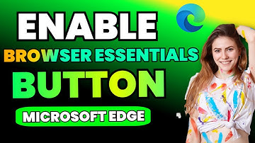How to Enable Browser Essentials Button in Microsoft Edge Browser [Windows 10]