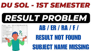 SOL 1st Semester Result Issue - AB/ER/F/RA No Record Found Subject Name Missing  | DU SOL First Sem