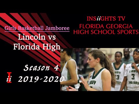 Year IV 2019 2020 High School Game of the Week: GIRLS BASKETBALL JAMBOREE DAY#2 FLA HIGH VS LINCOLN