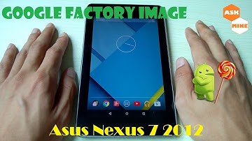 Asus Google Nexus 7 2012 Grouper - Flash Google Factory Image Android 5.1.1