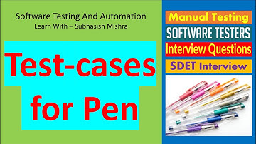 Test Cases for Pen | UI, Functional, Negative and Performance TCs for Pen