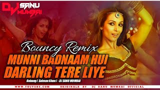 Munni Badnaam Hui ( Bouncy Remix ) || Dabangg || Malaika Arora Khan || Dj Sanu Mumbai ||